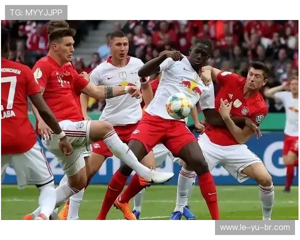 德甲争冠白热化:多强缠斗悬念持续升级